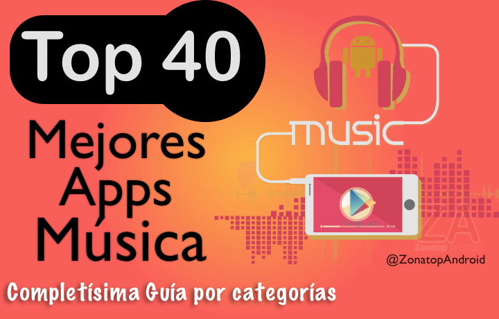 falso encender un fuego Dar derechos Top40 Mejores aplicaciones de Música - Descargar Gratis Android